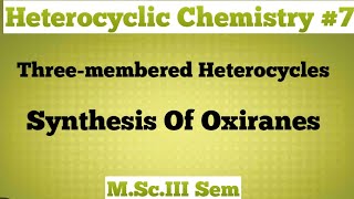 Heterocyclic Chemistry Three membered heterocyclessynthesis of oxiranes NOBLECHEMISTRY [upl. by Fabian]