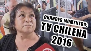 Grandes momentos de la Televisión chilena 2016  chascarros [upl. by Tasiana878]