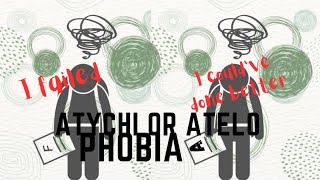 Atelophobia Or Atychiphobia  Imperfection Or Failure  What Is The Difference [upl. by Dianthe]