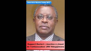 Rapport Duclertréaction de JMV Ndagijimana ancien ambassadeur du Rwanda en France 19901994 [upl. by Cherish]