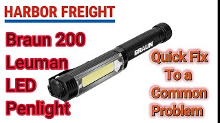 Harbor Freights Braun LED Penlight  Quick Fix To A Common Problem [upl. by Nodyarb]