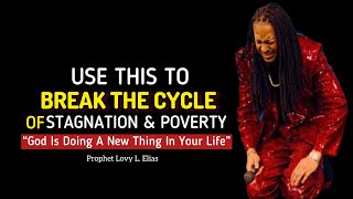 WATCH How You Break Stagnancy amp Poverty In Your LifeGOD IS DOING A NEW THING•Prophet Lovy [upl. by Asit]