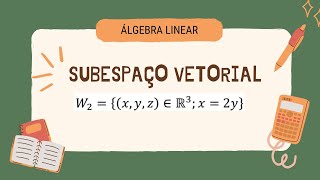 SUBESPAÇO VETORIAL matematica algebralinear algebra [upl. by Nathan]