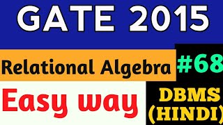 GATE 2015 Relational Algebra  relational algebra in dbms with examples  DBMS Lectures in hindi 68 [upl. by Felecia]