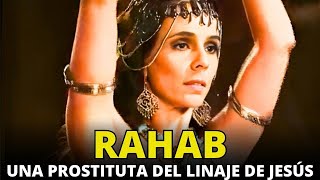 RAHAB La prostituta que se convirtió en antepasada de Jesús historia explicada de la Biblia [upl. by Ellinet]