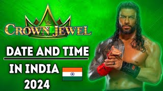 WWE Crown Jewel 2024 Date And Time in India  Full Details 🔥 [upl. by Kiraa]