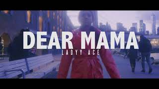 Dear Mama Remix OFFICIAL VIDEO x Ladyy Acee [upl. by Valer]