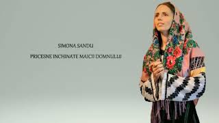 Simona Sandu  Pricesne închinate Maicii Domnului 🙏 [upl. by Eimareg391]