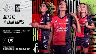 Atlas FC Femenil vs Club Tigres Femenil Jornada 1 Apertura 2024 [upl. by Hart]