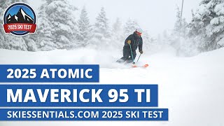 2025 Atomic Maverick 95 Ti  SkiEssentialscom Ski Test Review [upl. by Tali]