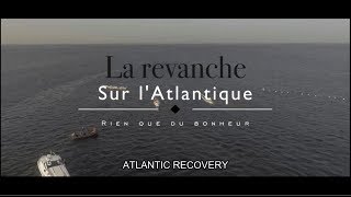 LA REVANCHE SUR LATLANTIQUE  ATLANTIC RECOVERY [upl. by Airetas]