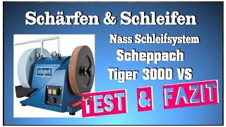 Schärfen und Schleifen  Scheppach Tiger 3000 VS  TEST FAZIT VORSTELLUNG [upl. by Akemor]