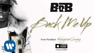 BoB  Back Me Up Official Audio [upl. by Im]