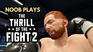 VR BOXING IS BACK NOOB plays THE THRILL OF THE FIGHT 2 [upl. by Nettirb]