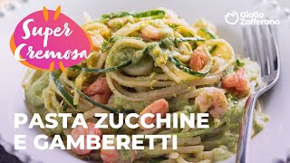 PASTA CREMOSA ZUCCHINE E GAMBERETTI  ACCOPPIATA VINCENTE🥰💚🍝 [upl. by Rida]