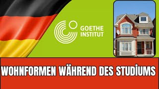 Wohnformen während des Studiums  Goethe B2 Sprechen Teil 1  Vortrag Halten Prüfungsvorbereitung [upl. by Eetsim]