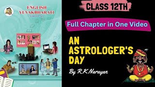 English  Chapter 11  An Astrologers Day  Full Chapter Explanation  Class 12  HSC [upl. by Ileane]