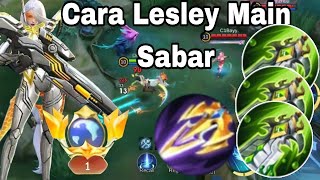 Main Lesley Harus Benar2 Sabar mlbb lesley [upl. by Rollet]