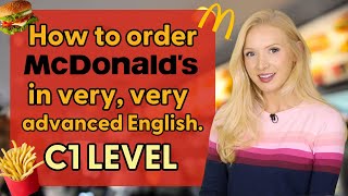 How to order fast food at C1 Advanced Level of English 🍟 [upl. by Atterehs]