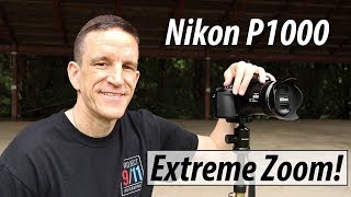 Nikon P1000 Extreme Zoom  Field Test and Review [upl. by Ayotac]