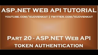 ASP NET Web API token authentication [upl. by Endres]