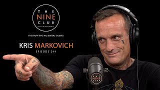 Kris Markovich  The Nine Club With Chris Roberts  Episode 244 [upl. by Pandolfi835]