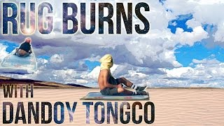 Loaded Boards  Rug Burns with Dandoy Tongco [upl. by Alyn]