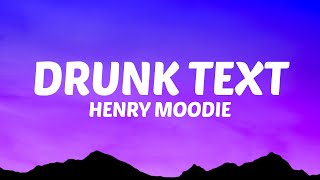 Henry Moodie  drunk text Lyrics [upl. by Azil]