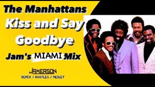 The Manhattans  Kiss and Say Goodbye Jams Miami Mix [upl. by Martyn]