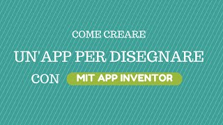 Creare App per Disegnare con MIT APP INVENTOR [upl. by Yrmac]