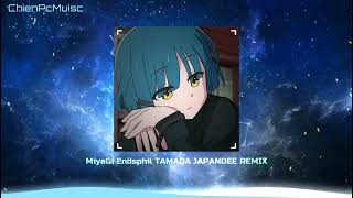 MiyaGi Endsphil TAMADA JAPANDEE REMIX Nightcore [upl. by Norrek]