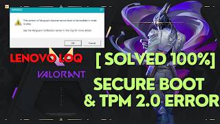 SOLVED How To Fix Valorant TPM version 2 0 and Secure Boot to be Enable Problem  Lenovo LOQ [upl. by Gnut]