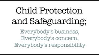 Child Protection and Safeguarding [upl. by Ardnama510]