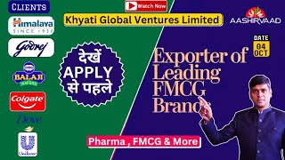 Khyati Global Ventures IPO Review FMCG Leader Set for Global Market Expansion IPO REVIEW Details [upl. by Cate245]