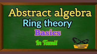 Ring theory basics in tamil  With examples  Abstract algebra  Limit breaking tamizhaz [upl. by Zigmund]