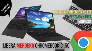 Libera Merdeka Chromebook C150  Google Chromebook 4G LTE Pertama Buatan Indonesia [upl. by Martijn]