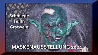 SchmiedeTeifln Maskenausstellung 2024 [upl. by Etnovad]