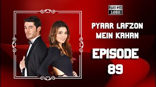 Pyaar Lafzon Mein Kahan  Episode 89 [upl. by Ahk]