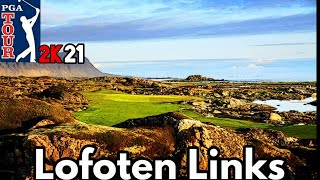 PGA TOUR 2K21  Lofoten Links 🇧🇻 Tour Edition [upl. by Duval]