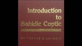 Ch 2 Vocabulary quotIntroduction to Sahidic Copticquot by Thomas O Lambdin [upl. by Essilem316]