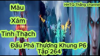 Đấu Phá Thương Khung Phần 6 Tập 264 ENGSUB ThuyếtMinh HDBattle Through the HeavensHHTQThắngchannel [upl. by Iccir]