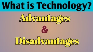 The Advantages and Disadvantages of Technology in English  What is Technology  Technology for kids [upl. by Cadell]