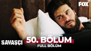 Savaşçı 50 Bölüm [upl. by Jestude862]