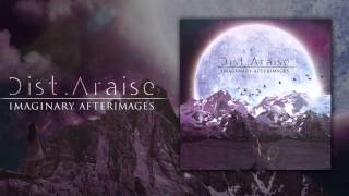 DistAraise Imaginary Afterimages [upl. by Lux]