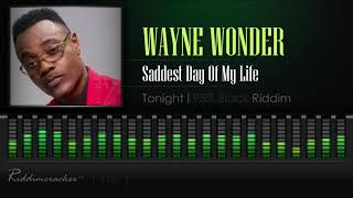 Wayne Wonder  Saddest Day Of My Life Tonight  95 Black Riddim HD [upl. by Asatan655]