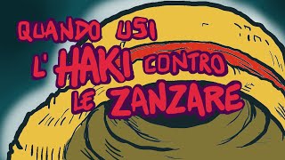 Quando usi l HAKI contro le zanzare  ONE PIECE docet  NFJdrawings [upl. by Colvin354]