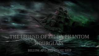 The Legend of Zelda Phantom Hourglass  Bellum and the Ghost Ship VytralixSoundtracks Edit [upl. by Annair]