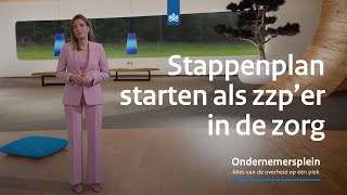 Stappenplan starten als zzp’er in de zorg  Ondernemerspleinkvknl [upl. by Routh518]