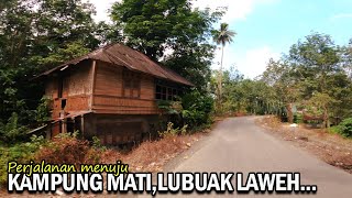 LUBUK LAWEHDESA YG HILANG AKIBAT GEMPA 2009 DI PARIAMAN  RANAH MINANG ADVENTURE [upl. by Leoline82]