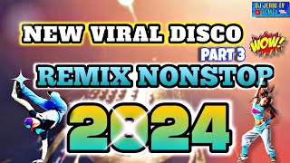 🔥 NEW VIRAL 💥 DISCO NONSTOP REMIX quot 2024 Part 3 😊 DJ JERIC TV [upl. by Lorianne]